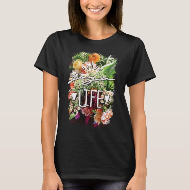 YOGA Flowers Saying Gift T Shirt (Framsida)