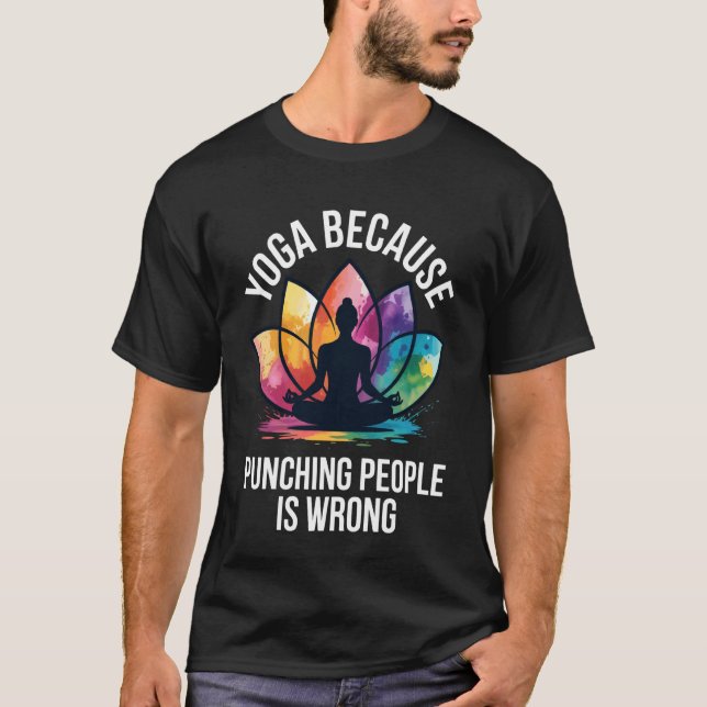 Yoga För Att Slå Folk är Fel T Shirt (Framsida)