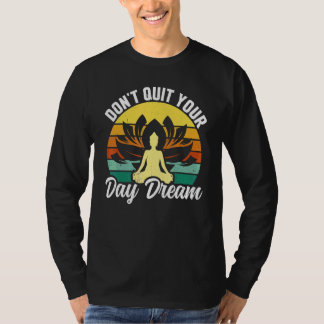 Yoga Ge Upp Din Dagdröm Retro Zen Yoga Meditation T Shirt