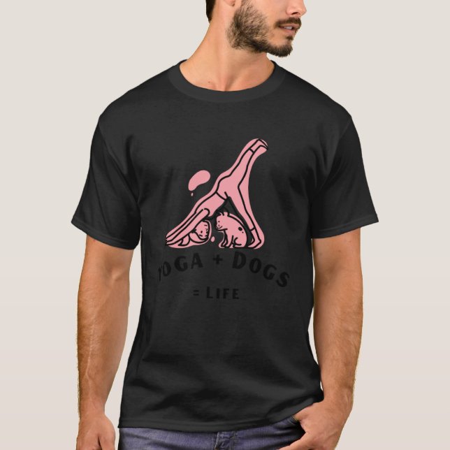 Yoga + Hundar Life Roligt Yoga och hund design T Shirt (Framsida)