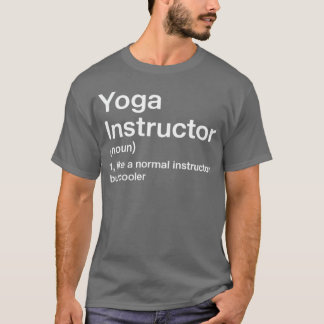 Yoga Instructor Definition Gym Trainer Coach Sport T Shirt