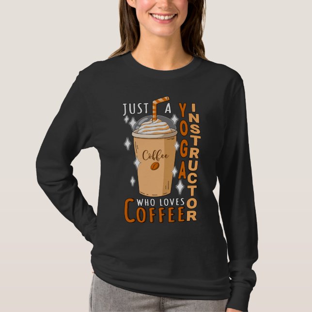 Yoga Instructor Just Kärlek coffee-citat T Shirt (Framsida)