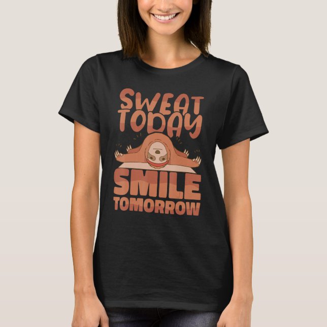 Yoga Instructor Sweat Today Smile Tomorrow Meditat T Shirt (Framsida)