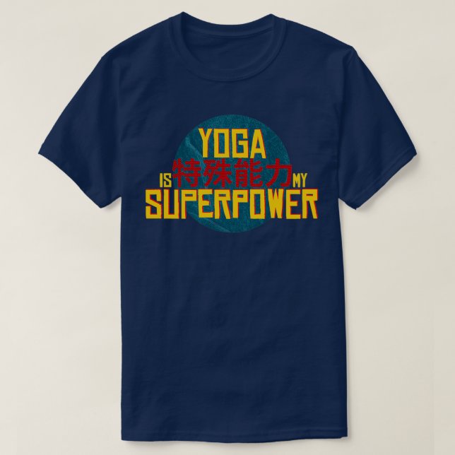Yoga Is My Superpower Yoga Teacher Gift T Shirt (Design framsida)