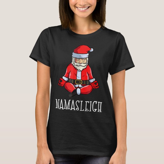 Yoga jul Namasleigh Santa Meditate T Shirt (Framsida)