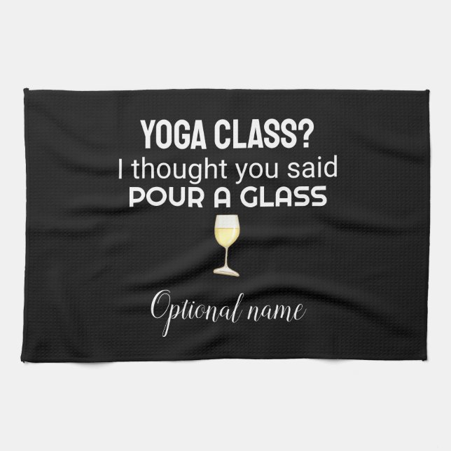 "Yoga-klass? Pour a Glass’ Quote Kitchen Towel Kökshandduk (Horisontell)