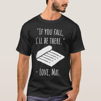 Yoga Mat Quote Meditation yoga T Shirt