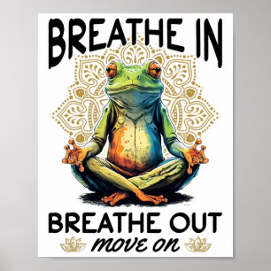Yoga Meditation - Andas In, Andas Ut, Gå Vidare Poster