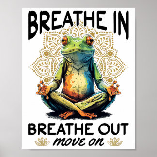 Yoga Meditation - Andas In, Andas Ut, Gå Vidare Poster