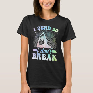 Yoga Meditation - Jag böjer så att jag inte bryter T Shirt