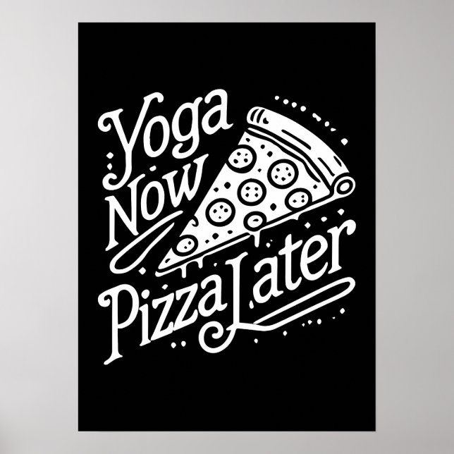 Yoga Now Pizza Later-Funny Fitness Poster (Framsidan)