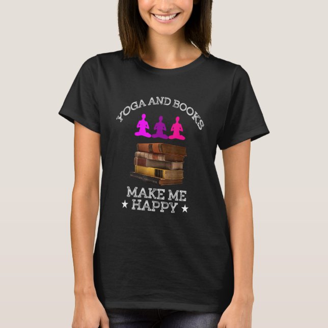 Yoga och Bokar gör mig Lycklig T Shirt (Framsida)