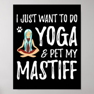 Yoga och mastiff för rolig hundmamma presentidé mä poster