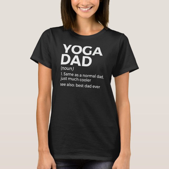 Yoga Pappa Definition Best Pappa någonsin Yoga Pos T Shirt (Framsida)