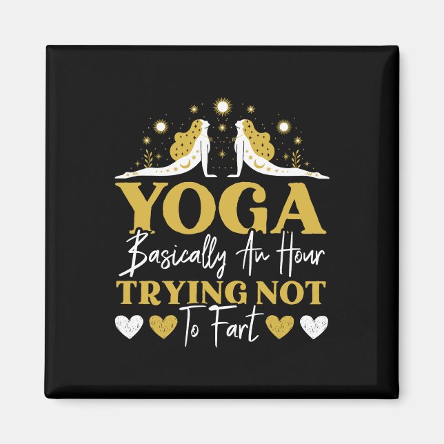 Yoga Sically En Timme Försöker Inte Skita Yogaälsk Magnet (Framsidan)