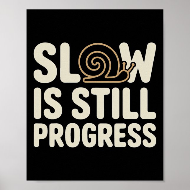 Yoga Snail Design Långsam Är Fortfarande Framsteg  Poster (Framsidan)
