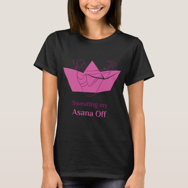 Yoga Sweating My Asana Av T Shirt (Framsida)
