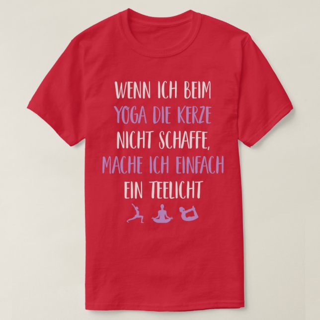 Yoga Wenn ich beim Yoga die Kerze nicht schaffe mo T Shirt (Design framsida)