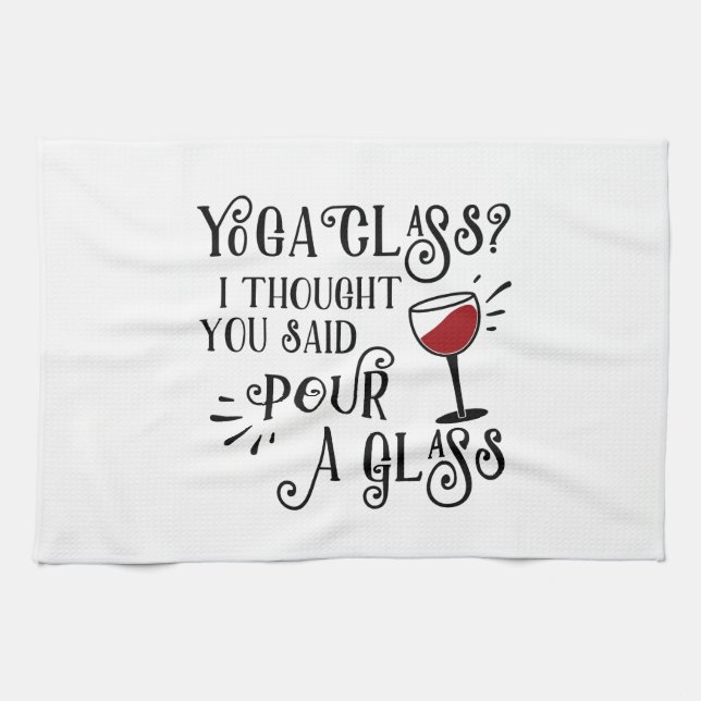 Yogaklass? Häll upp ett glas Kökshandduk (Horisontell)