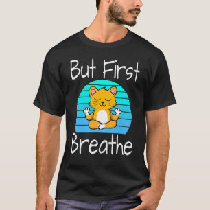 Yogaställning Katt Solnedgång Men Andas Först Avsl T Shirt