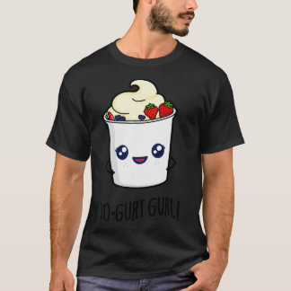 Yogurt Gurl Cute Yogurt Pun T Shirt