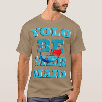 YOLO BE Sjöjungfru Surfer Girls T Shirt