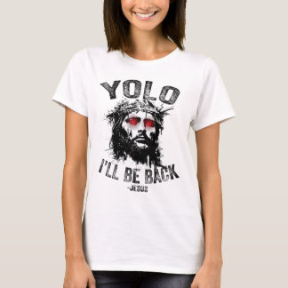 Yolo jag kommer att vara kristna Jesus uppståndels T Shirt