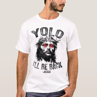 Yolo jag kommer att vara kristna Jesus uppståndels T Shirt