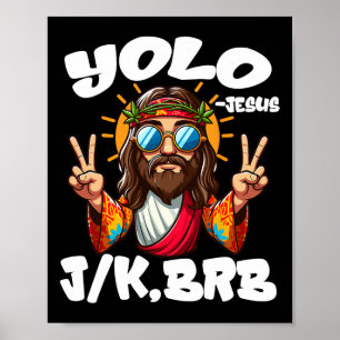 Yolo Jk Brb Jesus Christians Påsk Day Funny Resu Poster