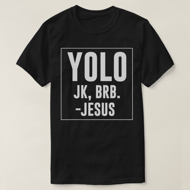 Yolo JK Brb Jesus citerar Kristus Risen Påsk Dag 2 T Shirt (Design framsida)