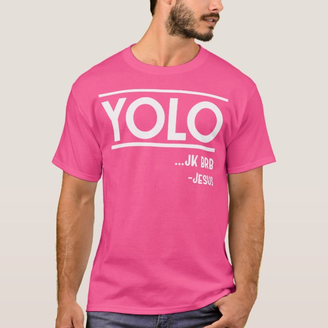 Yolo Jk Brb Jesus Funny Christian T Shirt (Framsida)