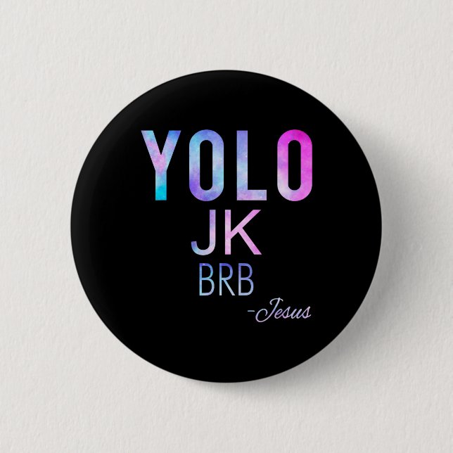 Yolo Jk Brb Jesus Funny Påsk Day Total Solar Ecl Knapp (Framsida)