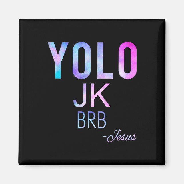 Yolo Jk Brb Jesus Funny Påsk Day Total Solar Ecl Magnet (Framsidan)