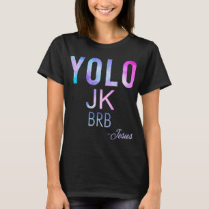 Yolo Jk Brb Jesus Funny Påsk Day Total Solar Ecl T Shirt