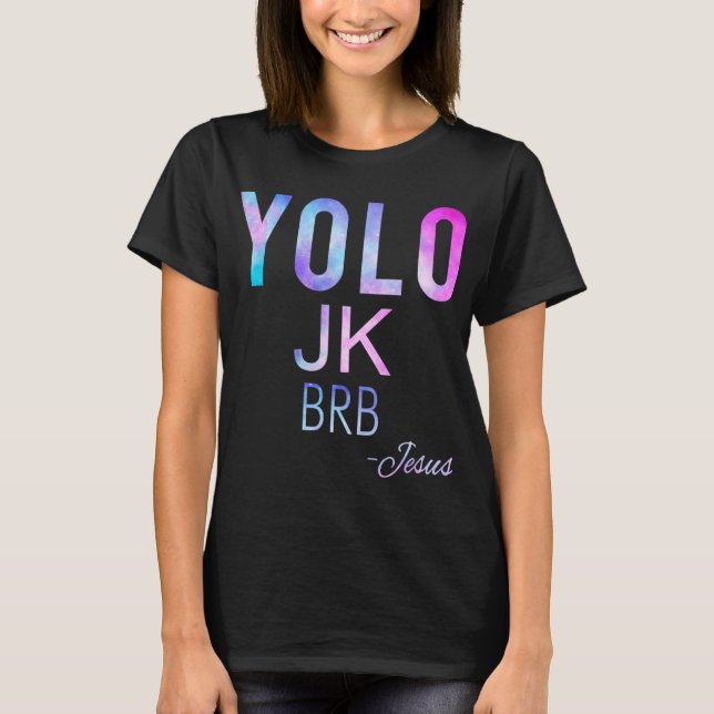 Yolo Jk Brb Jesus Funny Påsk Day Total Solar Ecl T Shirt (Framsida)