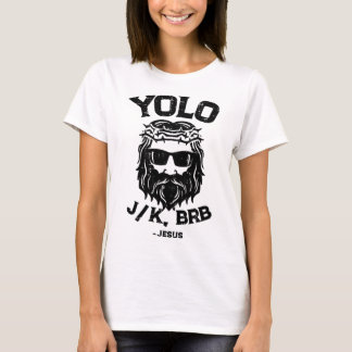 Yolo Jk Brb Jesus Rolig Påskdag Uppståndelse Ch T Shirt