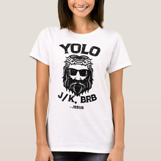 Yolo Jk Brb Jesus Rolig Påskdag Uppståndelse Ch T Shirt (Framsida)