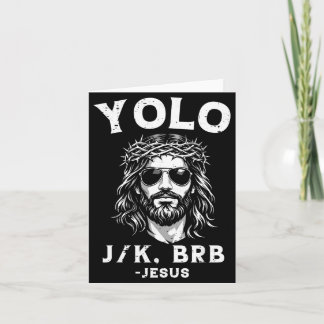 Yolo Jk BRB Jesus Roligt för män kvinnor Kristna Kort