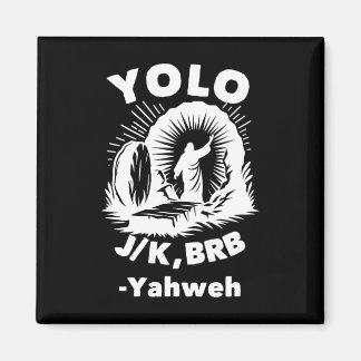 Yolo Jk Brb Jesus Yahweh Uppståndelse Kristendomen Magnet