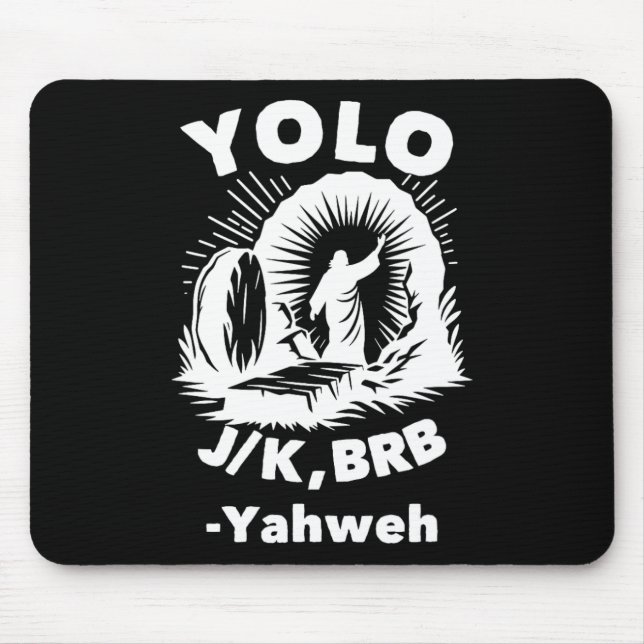 Yolo Jk Brb Jesus Yahweh Uppståndelse Kristendomen Musmatta (Framsidan)