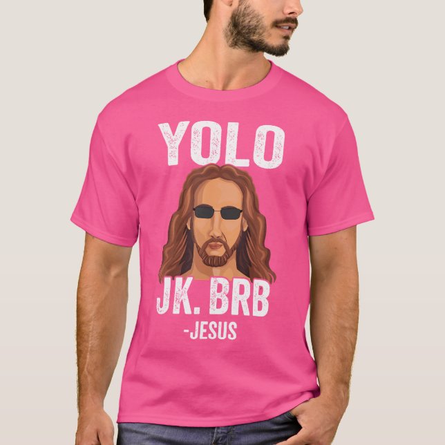 Yolo Jk Brb Rolig Jesus Påsk T Shirt (Framsida)