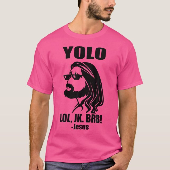 Yolo Lol Jk Brb Funny Påsk Jesus T Shirt (Framsida)