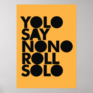 YOLO Roll Solo Fylld Poster