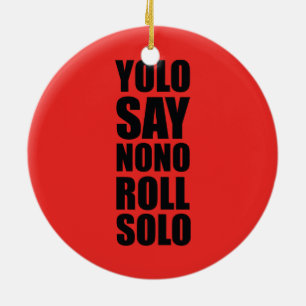 YOLO rulle solo Julgransprydnad Keramik