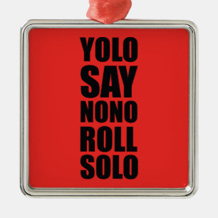 YOLO rulle solo Julgransprydnad Metall