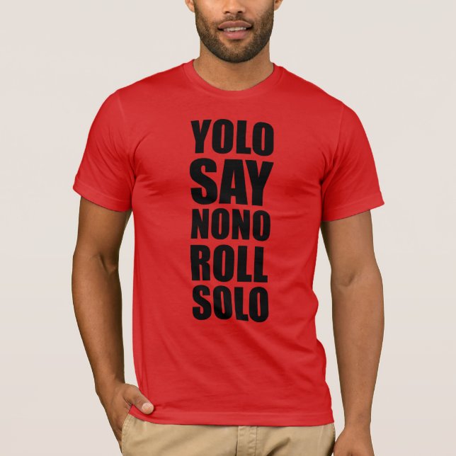 YOLO rulle solo Tee Shirt (Framsida)