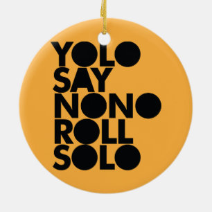 YOLO rulle som fylls solo Julgransprydnad Keramik