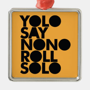 YOLO rulle som fylls solo Julgransprydnad Metall