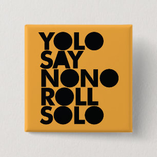 YOLO rulle som fylls solo Knapp