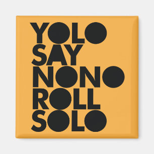 YOLO rulle som fylls solo Magnet